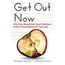 GET OUT NOW - Why You Should Pull Your Child from Public School Before It's Too Late
