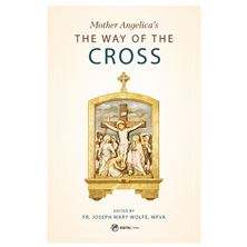 MOTHER ANGELICA'S THE WAY OF THE CROSS