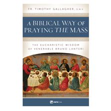 A BIBLICAL WAY OF PRAYING THE MASS