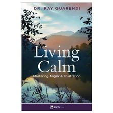 LIVING CALM - MASTERING ANGER AND FRUSTRATION