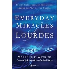 EVERYDAY MIRACLES OF LOURDES - 2ND EDITION