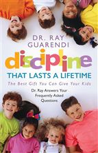 DISCIPLINE THAT LASTS A LIFETIME - The Best Gift You Can Give Your Kids