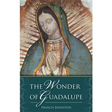 THE WONDER OF GUADALUPE