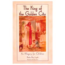 THE KING OF THE GOLDEN CITY - AN ALLEGORY FOR CHILDREN