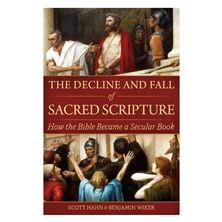 THE DECLINE AND FALL OF SACRED SCRIPTURE