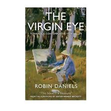 THE VIRGIN EYE TOWARDS A CONTEMPLATIVE VIEW OF LIFE
