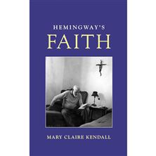HEMINGWAY'S FAITH