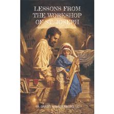 LESSONS FROM THE WORKSHOP OF ST. JOSEPH