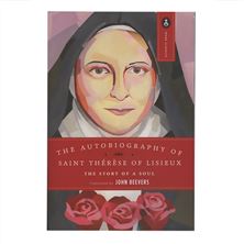 ST. THERESE OF LISIEUX - THE STORY OF A SOUL