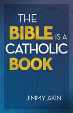 THE BIBLE IS A CATHOLIC BOOK