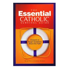 THE ESSENTIAL CATHOLIC SURVIVAL GUIDE