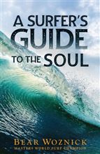 A SURFER'S GUIDE TO THE SOUL