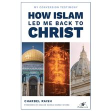 HOW ISLAM LED ME BACK TO CHRIST