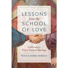 LESSONS FROM THE SCHOOL OF LOVE - Cultivating a Christ-Centered Marriage