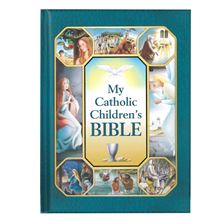 MY CATHOLIC CHILDREN'S BIBLE