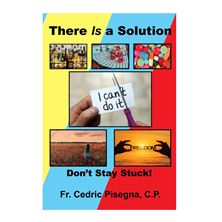 THERE IS A SOLUTION - Don't Stay Stuck