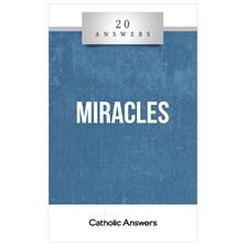 20 ANSWERS: MIRACLES