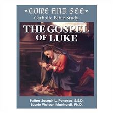 COME AND SEE - GOSPEL OF LUKE