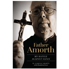 FATHER AMORTH: MY BATTLE AGAINST SATAN