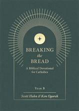 BREAKING THE BREAD: A Biblical Devotional for Catholics - YEAR B