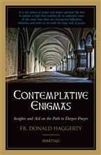 CONTEMPLATIVE ENIGMAS - Insights and Aid on the Path to Deeper Prayer