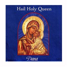 HAIL HOLY QUEEN CD - DANA