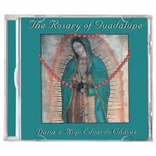 THE ROSARY OF GUADALUPE CD - DANA and MSGR. CHAVEZ