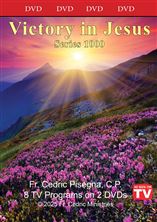 VICTORY IN JESUS - FR. CEDRIC PISEGNA (DVD)