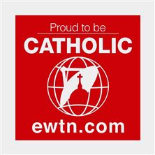 EWTN PROUD TO BE CATHOLIC CAR MAGNET