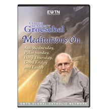 FATHER BENEDICT GROESCHEL'S MEDITATIONS DVD