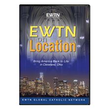 EWTN ON LOCATION: BRING AMERICA BACK TO LIFE - DVD