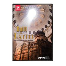 BUILT ON FAITH: THE CHURCH OF THE HOLY SEPULCHRE