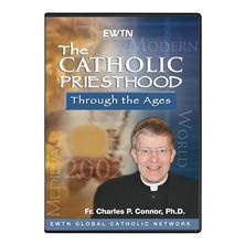 THE CATHOLIC PRIESTHOOD THROUGH THE AGES - DVD