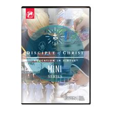 DISCIPLE OF CHRIST EDUCATION IN VIRTUE  DVD