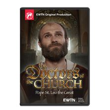 THE DOCTORS OF THE CHURCH - POPE ST. LEO THE GREAT DVD