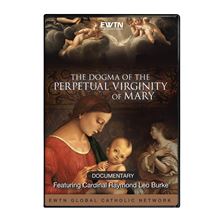 THE DOGMA OF THE PERPETUAL VIRGINITY OF MARY - DVD