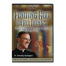 FINDING GOD  IN ALL THINGS - DVD