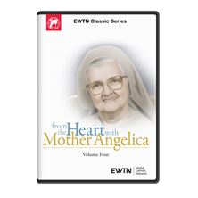 FROM THE HEART, WITH MOTHER ANGELICA VOLUME FOUR DVD