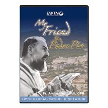 MY FRIEND, ST. PADRE PIO -   DVD