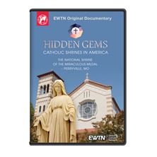 HIDDEN GEMS - CATHOLIC SHRINES IN AMERICA: THE NATIONAL SHRINE OF THE MIRACULOUS MEDAL DVD