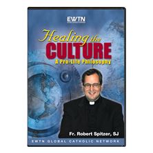 HEALING THE CULTURE: A PRO-LIFE PHILOSOPHY - DVD