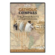 THE JEWISH ROOTS OF CATHOLICISM - DVD