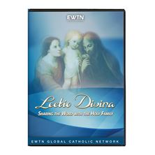 LECTIO DIVINA SHARING THE WORD W/ THE HOLY FAMILY