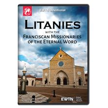 LITANIES WITH THE FRANCISCAN MISSIONARIES OF THE ETERNAL WORD DVD