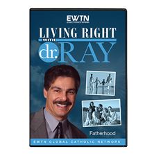 LIVING RIGHT WITH DR. RAY: FATHERHOOD - DVD
