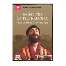 SAINT PIO OF PIETRELCINA - MAN OF HOPE AND HEALING DVD