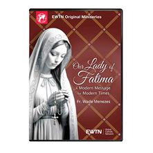 OUR LADY OF FATIMA: A MODERN MESSAGE FOR MODERN TIMES DVD