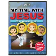 MY TIME WITH JESUS: THE ANNUNCIATION DVD