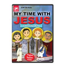 MY TIME WITH JESUS - CHRIST THE KING DVD