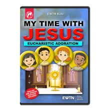 MY TIME WITH JESUS - EUCHARISTIC ADORATION DVD
